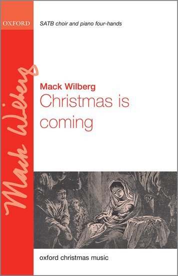 Wilberg: Christmas is coming SATB published by OUP
