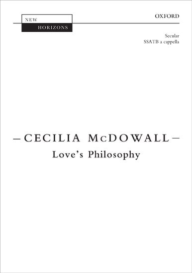 McDowall: Love's Philosophy SSATB published by OUP