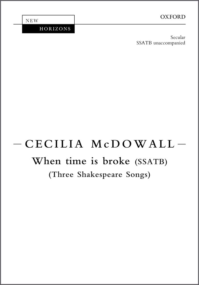McDowall: When time is broke SSATB published by OUP
