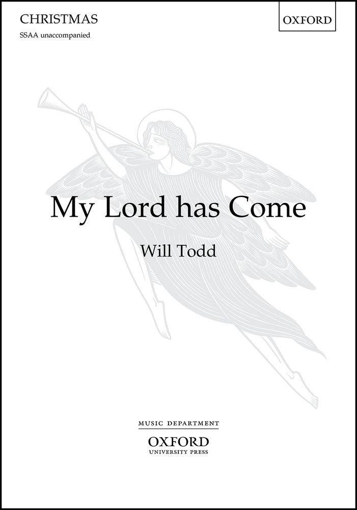Todd: My Lord has Come SSAA published by OUP