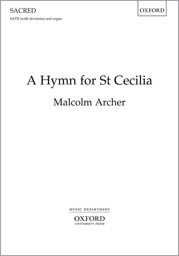 Archer: A Hymn for St Cecilia SATB published by OUP