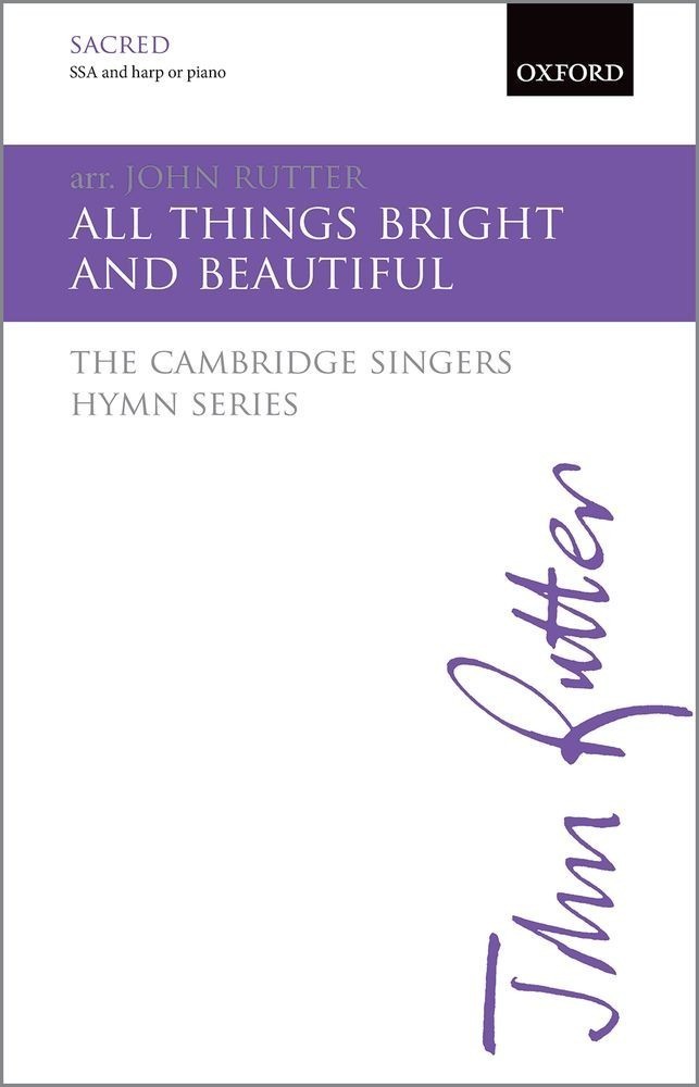 Rutter: All things bright and beautiful SSA published by OUP | Forwoods ...