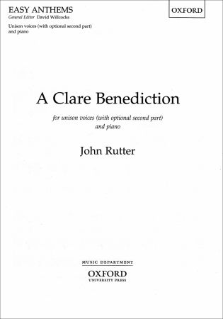 Rutter: A Clare Benediction (Unison) published by OUP