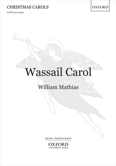 Mathias: Wassail Carol SATB published by OUP