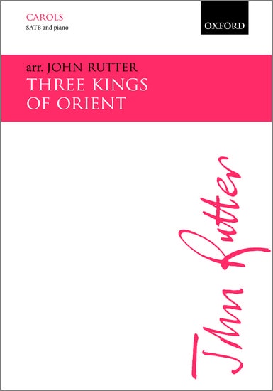 Rutter: Three Kings of Orient SATB published by OUP