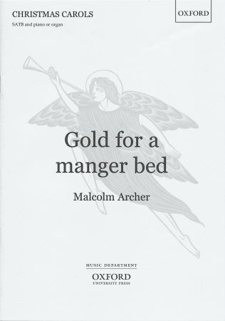 Archer: Gold for a manger bed SATB published by OUP