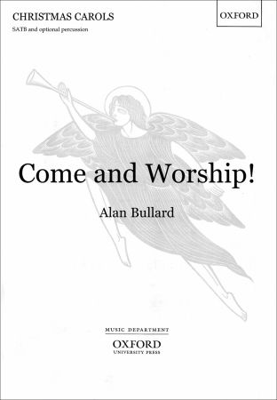 Bullard: Come and Worship! SATB published by OUP