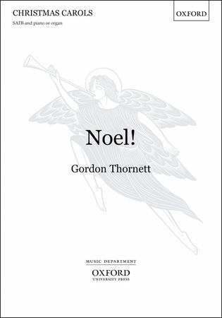 Thornett: Noel! SATB published by OUP
