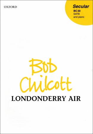 Chilcott: Londonderry Air SATB published by OUP