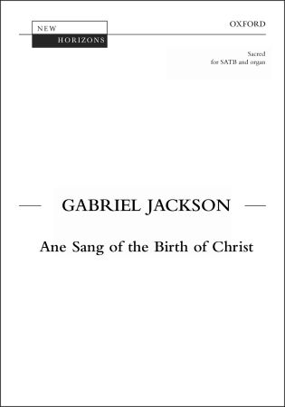 Jackson: Ane Sang of the Birth of Christ SATB published by OUP