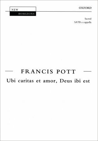 Pott: Ubi caritas et amor, Deus ibi est SATB published by OUP