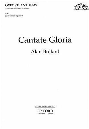 Bullard: Cantate Gloria SATB published by OUP