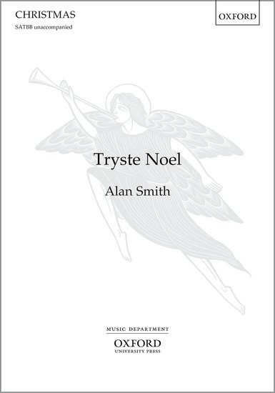 Tryste Noel (SATBB) by Smith published by OUP