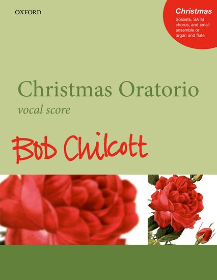 Chilcott: Christmas Oratorio published by OUP - Vocal Score