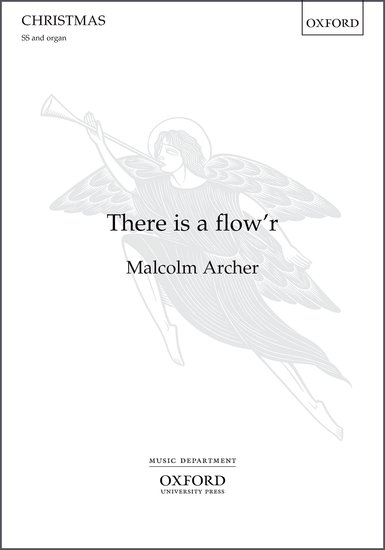 Archer: There is a flow'r SS published by OUP