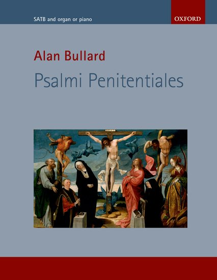 Bullard: Psalmi Penitentiales published by OUP - Vocal Score