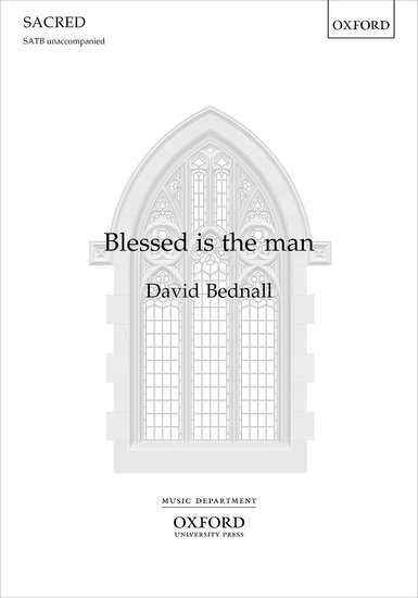 Bednall: Blessed is the man SATB published by OUP