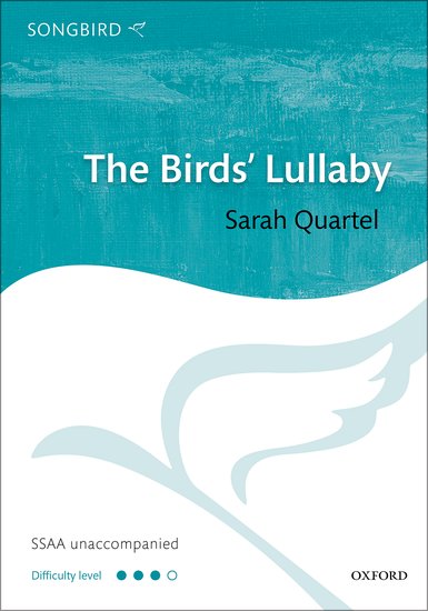 Quartel: The Birds' Lullaby SSAA published by OUP