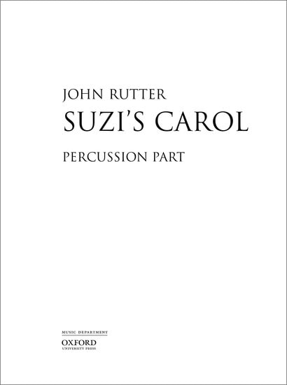 Rutter: Suzi's Carol SATB published by OUP (Percussion part)