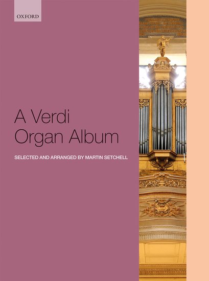 A Verdi Organ Album published by OUP