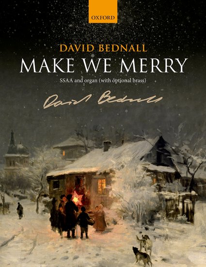 Bednall: Make We Merry SSAA published by OUP - Vocal Score