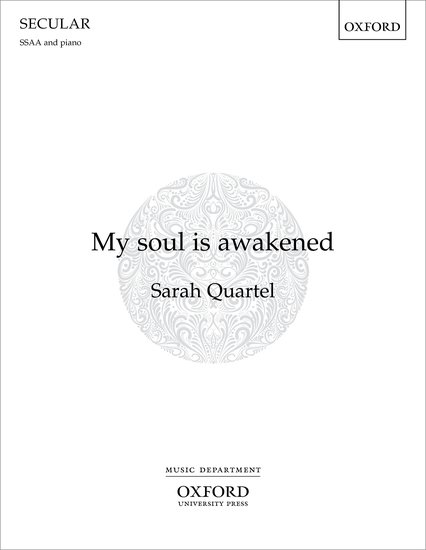 Quartel: My soul is awakened SSAA published by OUP