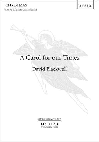 Blackwell: A Carol for our Times SATB published by OUP