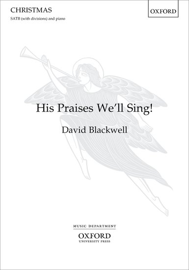 Blackwell: His Praises We'll Sing SATB published by OUP