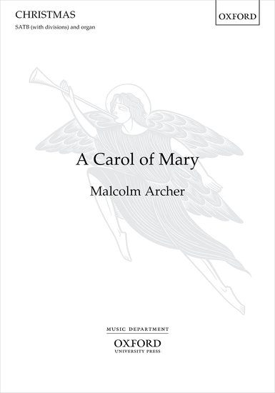 Archer: A Carol of Mary SATB published by OUP