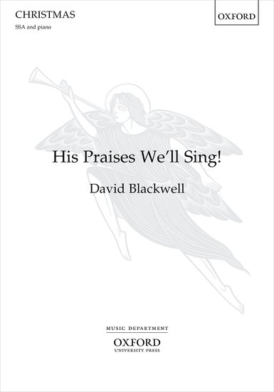 Blackwell: His Praises We'll Sing SSA published by OUP