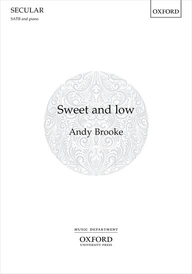 Brooke: Sweet and low SATB published by OUP