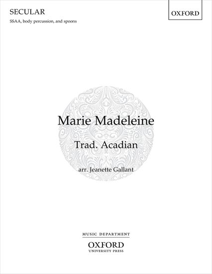Gallant: Marie Madeleine SSAA published by OUP