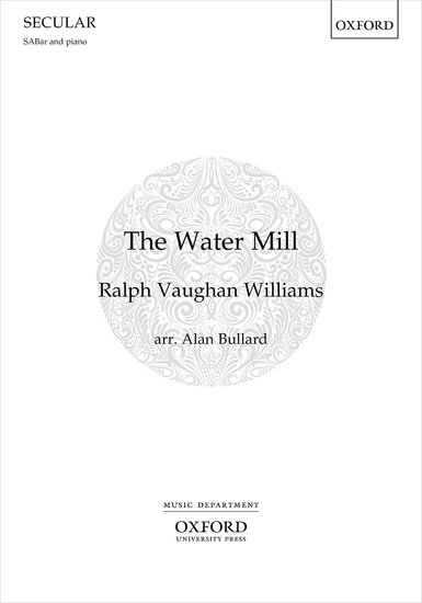 Vaughan Williams: The Water Mill SABar published by OUP