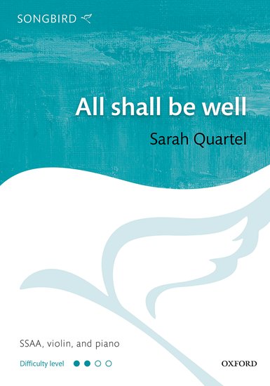 Quartel: All shall be well SSAA published by OUP