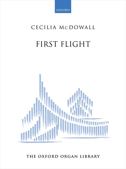 McDowall: First Flight for Organ published by OUP