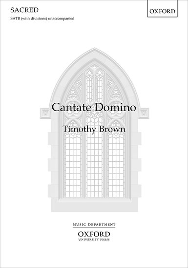 Brown: Cantate Domino SATB published by OUP