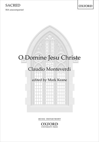 Monteverdi: O Domine Jesu Christe SSA published by OUP