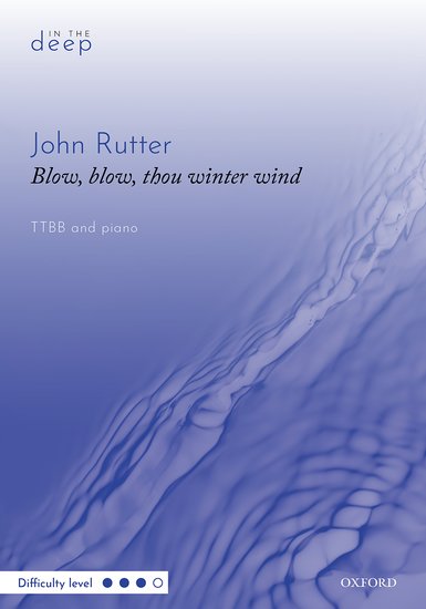 Rutter: Blow, blow thou winter wind TTBB published by OUP
