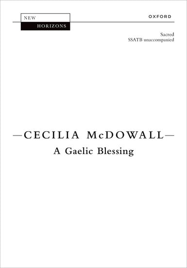 McDowall: A Gaelic Blessing SSATB published by OUP