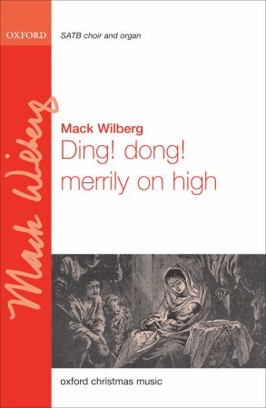 Wilberg: Ding! dong! merrily on high SATB/Organ published by OUP