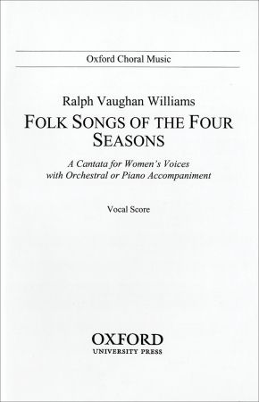 Vaughan Williams: Folk Songs of the Four Seasons published by OUP - Vocal Score