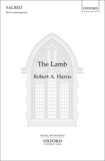 Harris: The Lamb SSAA published by OUP