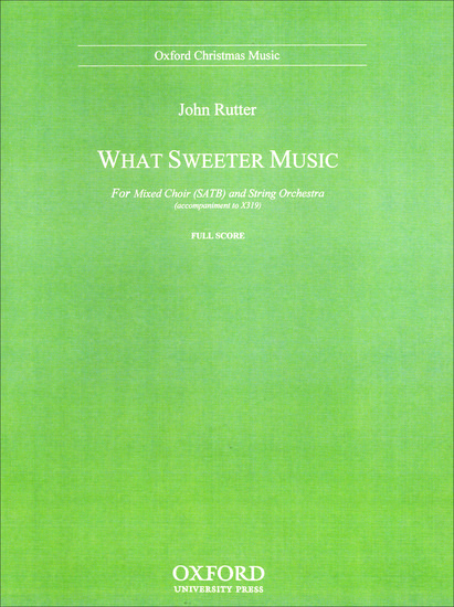 Rutter: What sweeter music published by OUP