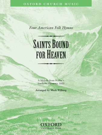 Wilberg: Saints bound for heaven SATB published by OUP