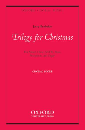 Brubaker: Trilogy for Christmas SATB published by OUP