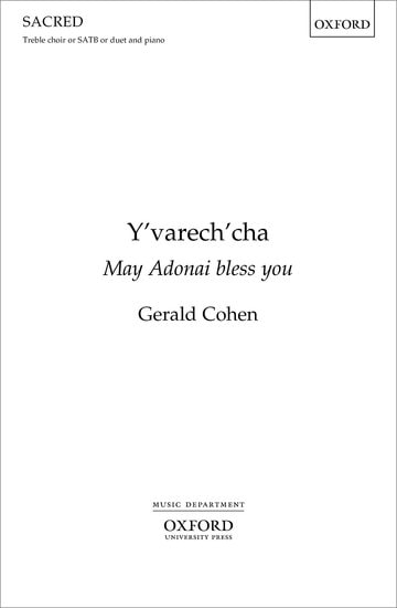Cohen: Y'varech'cha (May Adonai bless you) published by OUP