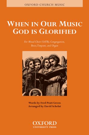 Schelat: When in our music God is glorified SATB published by OU
