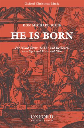 Dicie: He is born SATB published by OUP