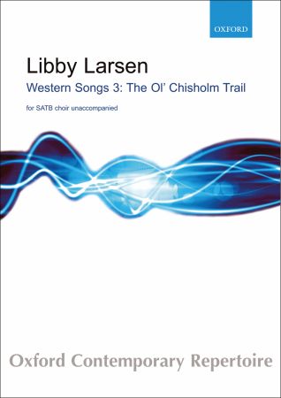 Larsen: The Ol' Chisholm Trail SATB published by OUP