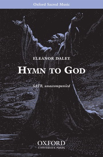 Daley: Hymn to God SATB published by OUP
